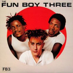 The Fun Boy Three* - The Fun Boy Three