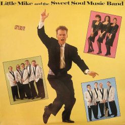 Little Mike And The Sweet Soul Music Band - Let's Do It!