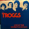 The Troggs - Live At The Whisky A Gogo