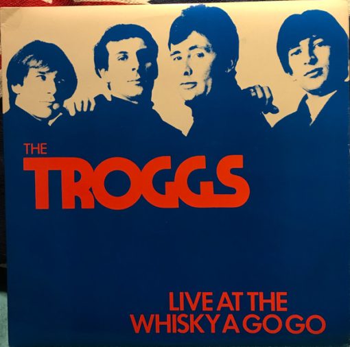 The Troggs - Live At The Whisky A Gogo