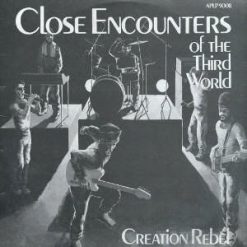 Creation Rebel - Close Encounters Of The Third World