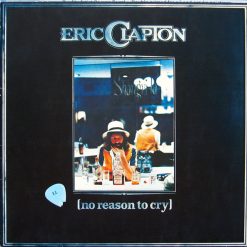 Eric Clapton - No Reason To Cry