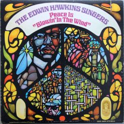 The Edwin Hawkins Singers* - Peace Is "Blowin' In The Wind"