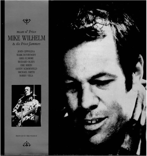 Mike Wilhelm & The Frisco Jammers - Mean Ol' Frisco