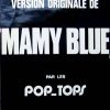 Pop-Tops* - Mamy Blue