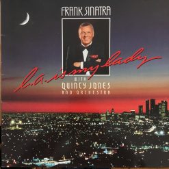 Frank Sinatra With Quincy Jones And Orchestra* - L.A. Is My Lady