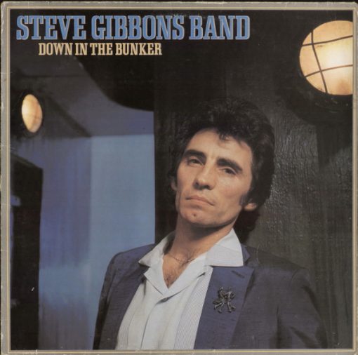 Steve Gibbons Band - Down In The Bunker