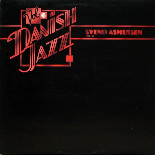 Svend Asmussen - Danish Jazz Vol. 6 (Svend Asmussen 1937-44)
