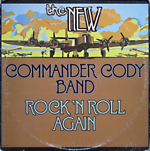 The New Commander Cody Band* - Rock N' Roll Again
