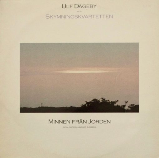 Ulf Dageby Och Skymningskvartetten - Minnen Från Jorden