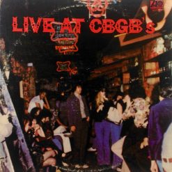 Various - Live At CBGB's - The Home Of Underground Rock