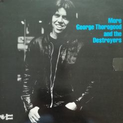 George Thorogood And The Destroyers* - More George Thorogood And The Destroyers
