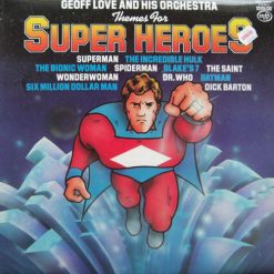 Geoff Love And His Orchestra* - Themes For Super Heroes