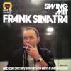 Frank Sinatra - Swing Mit Frank Sinatra Und Den Orchestern Nelson Riddle Und Billy May