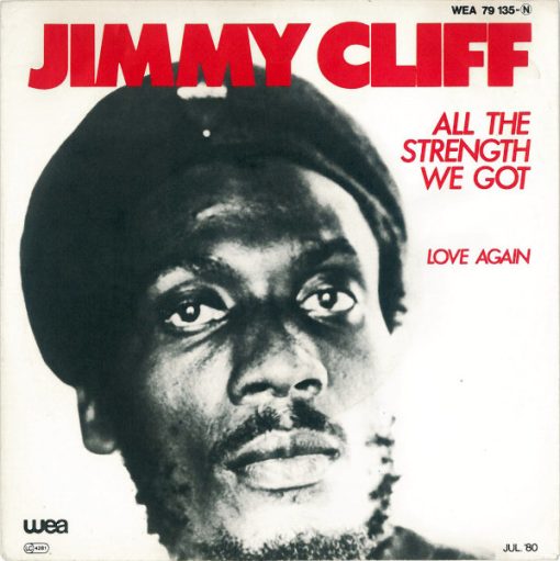 Jimmy Cliff - All The Strength We Got