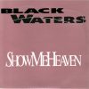 Black Waters - Show Me Heaven