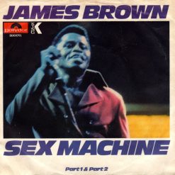 James Brown - Sex Machine (Part 1 & Part 2)