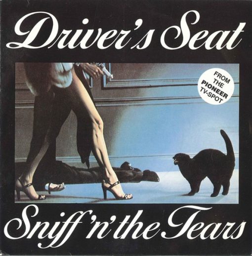 Sniff 'n' the Tears - Driver's Seat