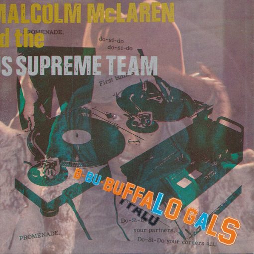 Malcolm McLaren & The World's Famous Supreme Team* - Buffalo Gals