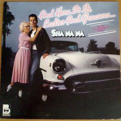 Sha Na Na - And Here It Is, Ladies And Greasers...