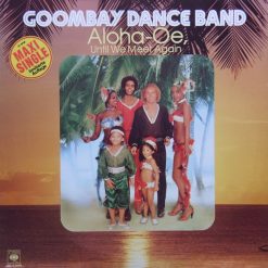 Goombay Dance Band - Aloha-Oe, Until We Meet Again