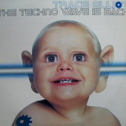 Trace Elliot - The Techno Wave Is Back