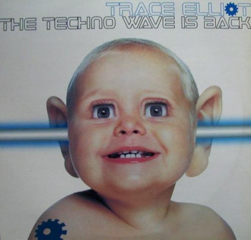 Trace Elliot - The Techno Wave Is Back