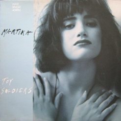 Martika - Toy Soldiers