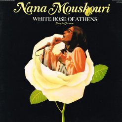 Nana Mouskouri - White Rose Of Athens