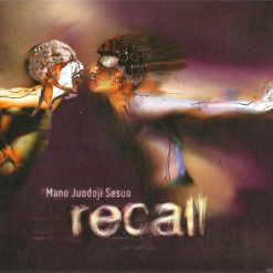 Mano Juodoji Sesuo - Recall