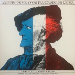 Wagner*, Nadine Denize, Christine Barbaux, Gérard Parmentier - Les Melodies Francaises