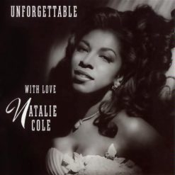 Natalie Cole - Unforgettable With Love