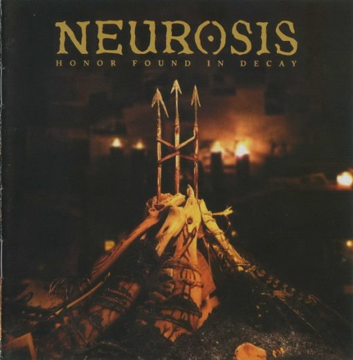 Neurosis - Honor Found In Decay