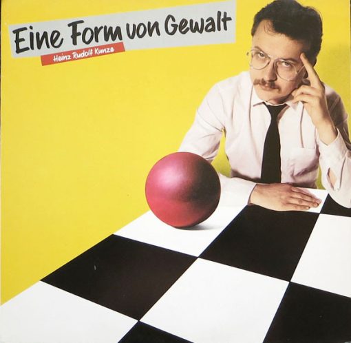 Heinz Rudolf Kunze - Eine Form Von Gewalt