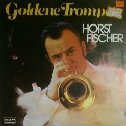 Horst Fischer - Goldene Trompete