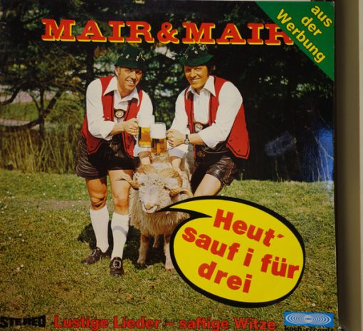 Mair & Mair - Heut' Sauf I Für Drei