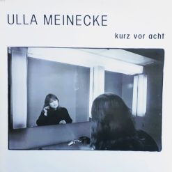 Ulla Meinecke - Kurz Vor Acht