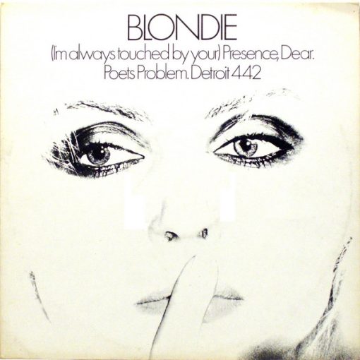 Blondie - (I'm Always Touched By Your) Presence, Dear