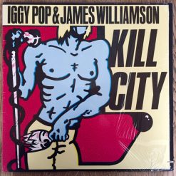 Iggy Pop & James Williamson - Kill City