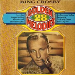 Bing Crosby - 28 Golden Melodies