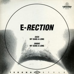 E-Rection - Suck My Dang-A-Long