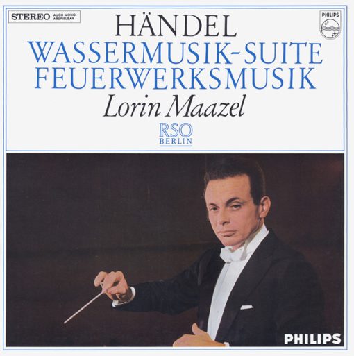 Händel*, Lorin Maazel, RSO Berlin* - Wassermusik-Suite / Feuerwerksmusik