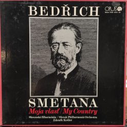 Bedrich Smetana*, Slovak Philharmonic Orchestra, Zdeněk Košler - Moja vlasť / My Country