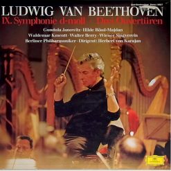 Ludwig van Beethoven / Gundula Janowitz, Hilde Rössel-Majdan, Waldemar Kmentt, Walter Berry, Wiener Singverein, Berliner Philharmoniker, Herbert von Karajan - IX. Symphonie D-Moll - Drei Ouvertüren