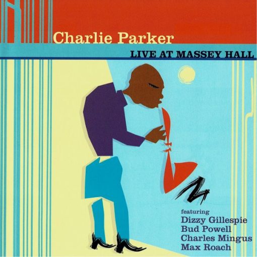 Charlie Parker - Live At Massey Hall