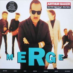 Arthur Baker And The Backbeat Disciples – Merge