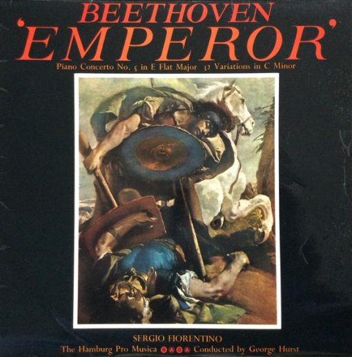 Beethoven* / Sergio Fiorentino / George Hurst / The Hamburg Pro Musica – Piano Concerto No. 5 In E Flat Major, Op. 73 "The Emperor" / 32 Variations In C Minor