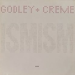 Godley + Creme* – Ismism