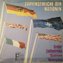 Heeresmusikkorps 6, Hamburg Und Spielleute Der 6. Panzergrenadierdivision - Leitung Major Johannes Schade* – Zapfenstreiche Der Nationen