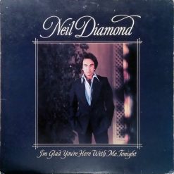 Neil Diamond – I'm Glad You're Here With Me Tonight